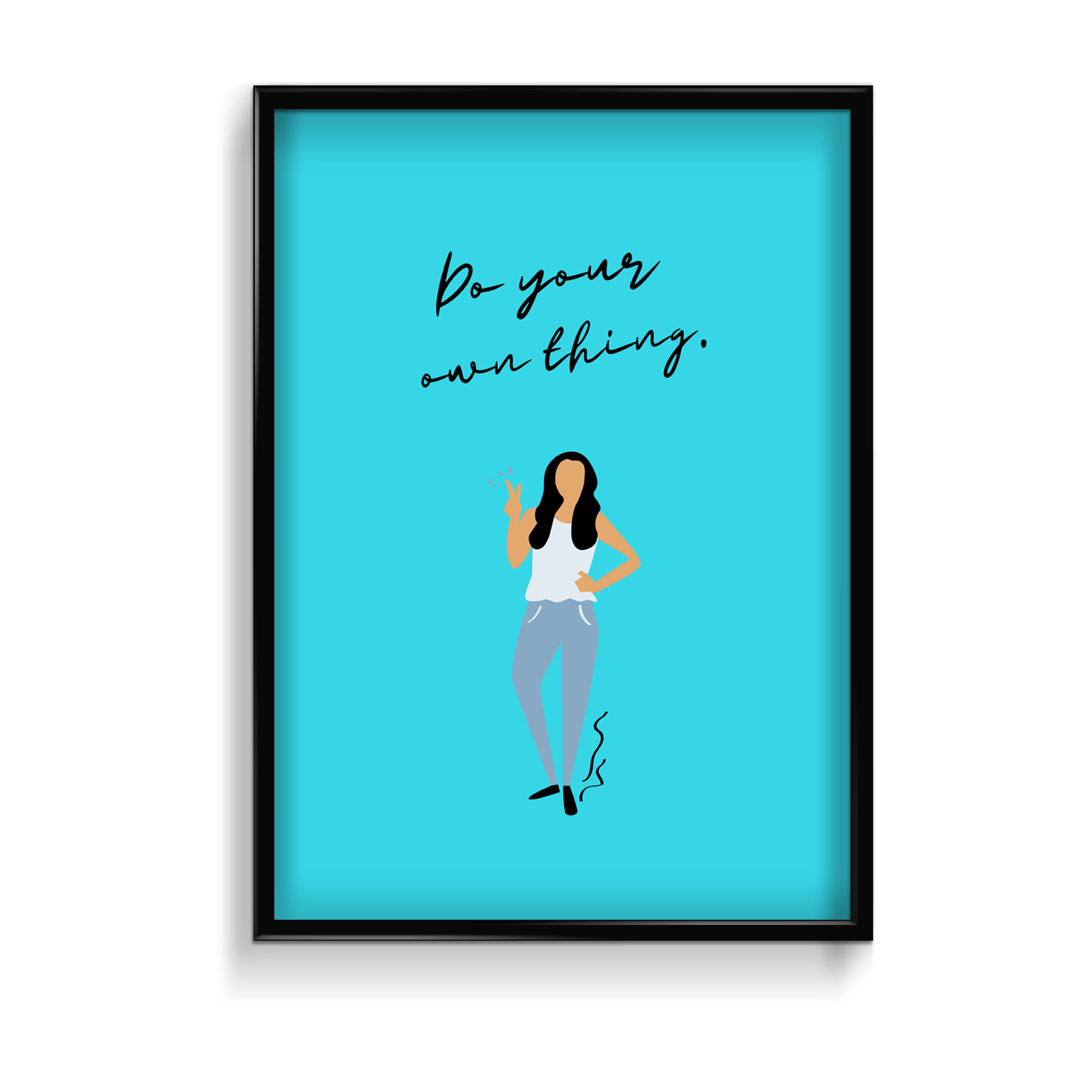 Do your own thing Poster - The Mortal Soul