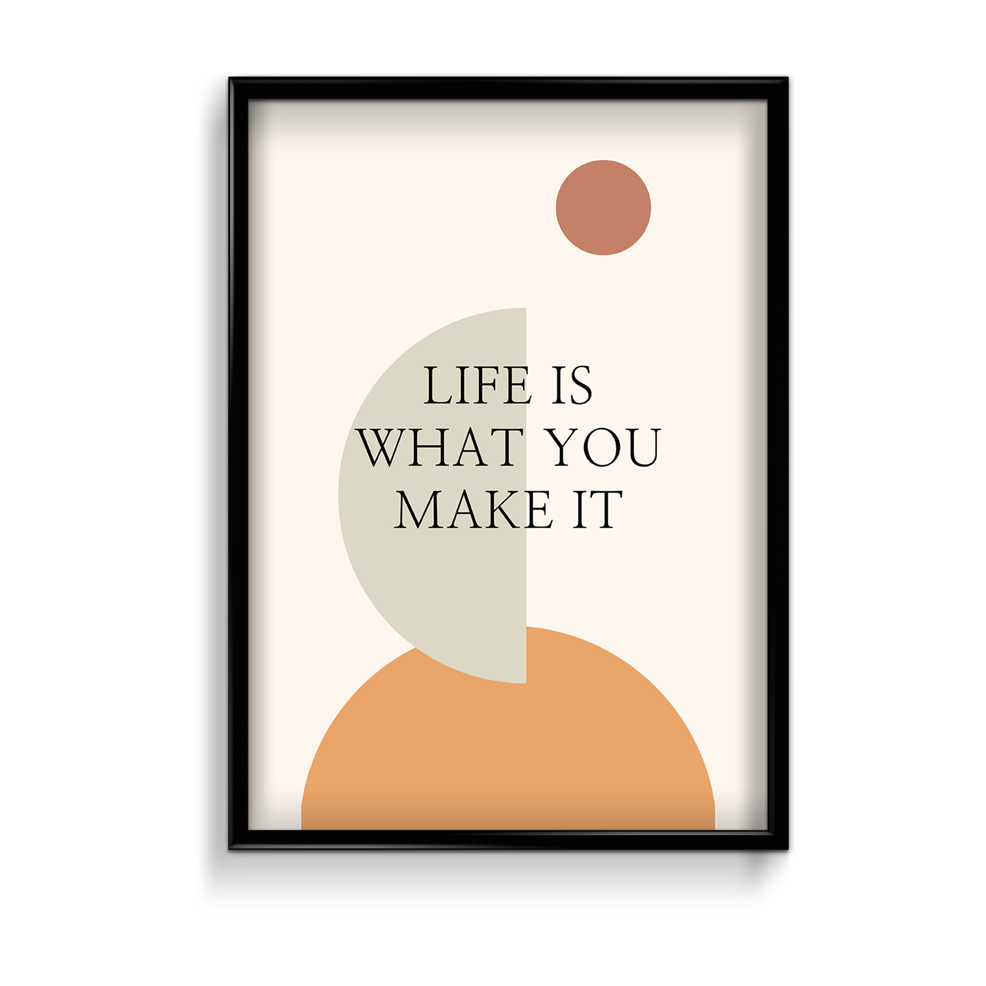 Life is what you make it Quote Wall Art - The Mortal Soul