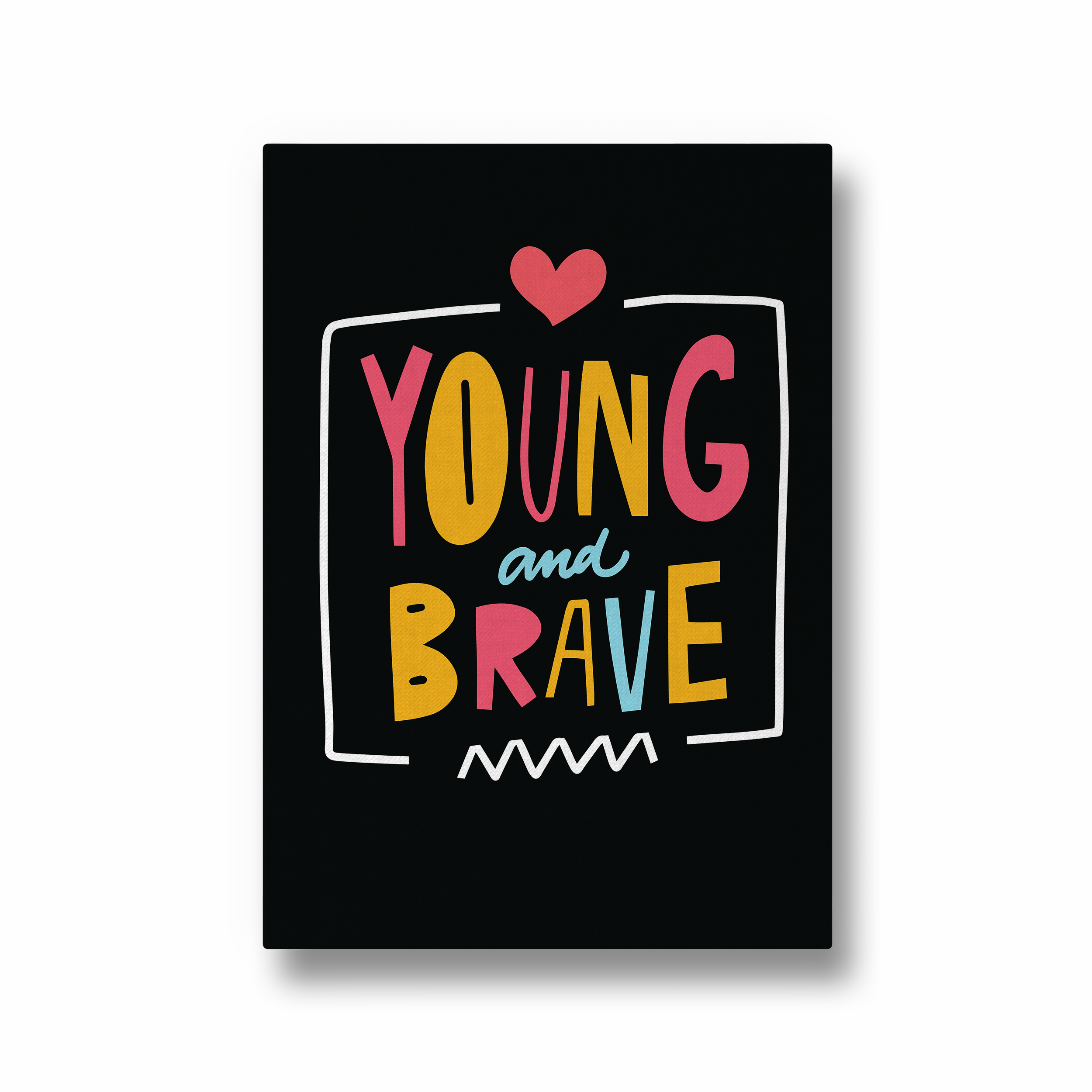 Young and brave Quote Wall Art