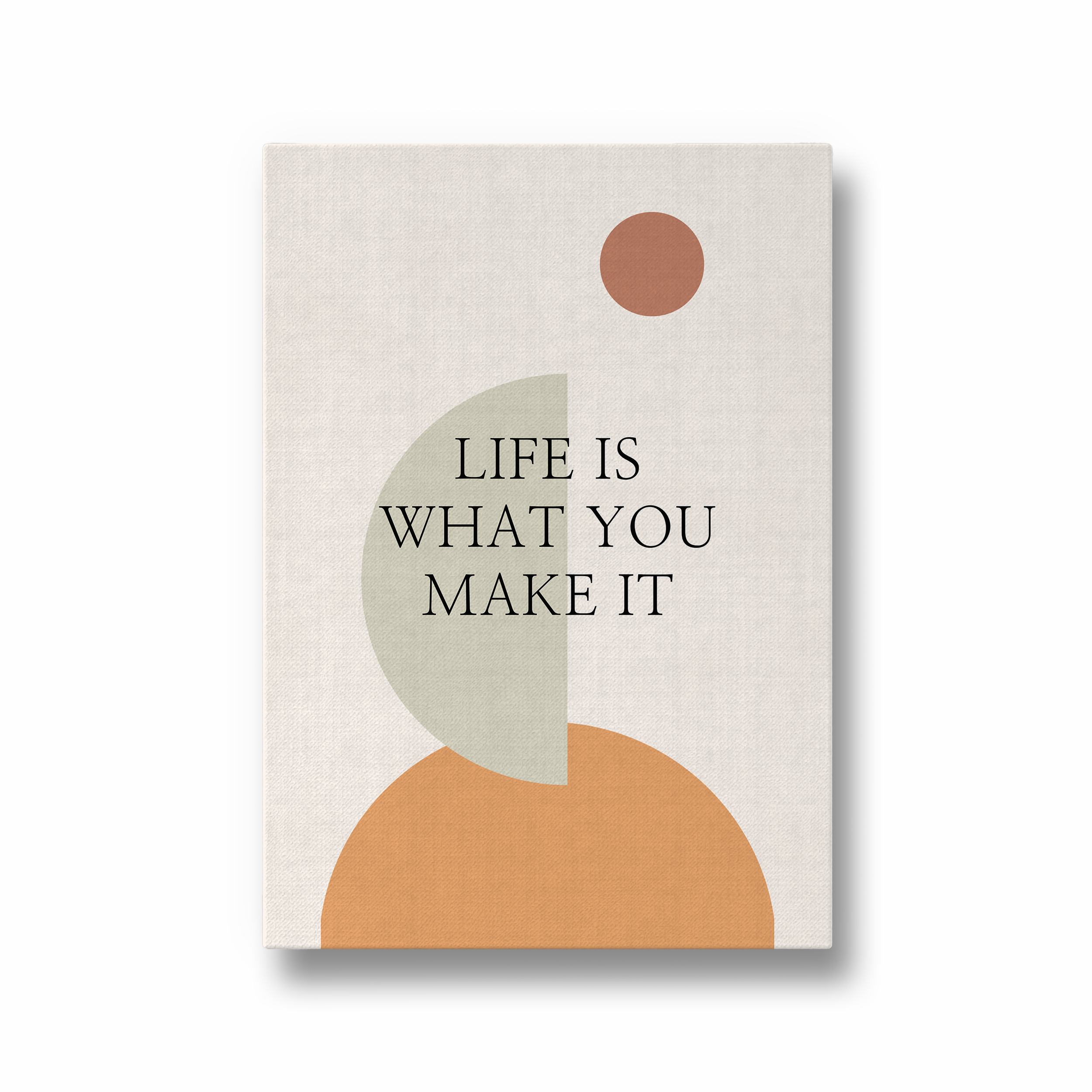 Life is what you make it Quote Wall Art - The Mortal Soul