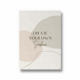 Create your own sunshine Quote Wall Art - The Mortal Soul