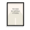 We rise by lifting others Quote Wall Art - The Mortal Soul