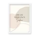 Create your own sunshine Quote Wall Art - The Mortal Soul