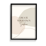 Create your own sunshine Quote Wall Art - The Mortal Soul