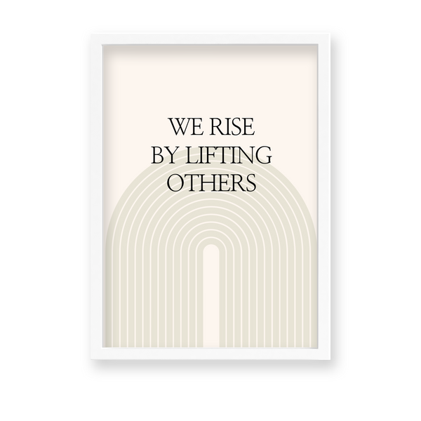 We rise by lifting others Quote Wall Art - The Mortal Soul