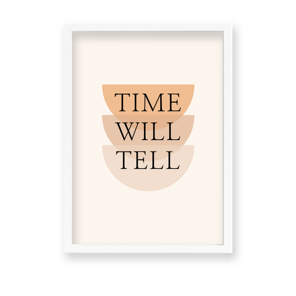 Time Will Tell Quote Wall Art - The Mortal Soul