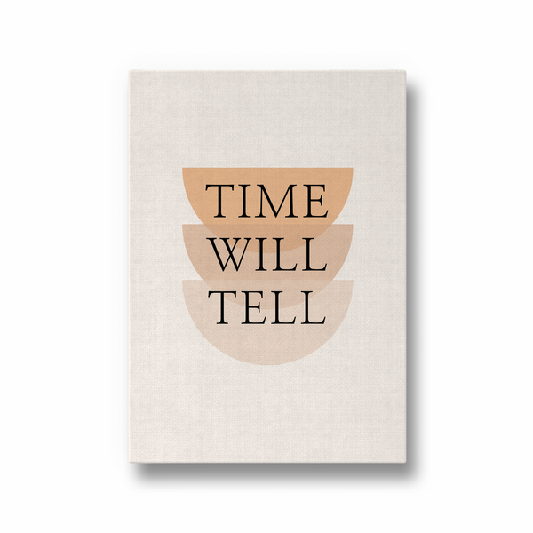 Time Will Tell Quote Wall Art - The Mortal Soul
