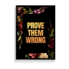 Prove them wrong Wall Art - The Mortal Soul