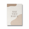Make today magical Quote Wall Art - The Mortal Soul