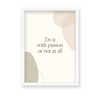 Do it with passion or not at all Quote Wall Art - The Mortal Soul