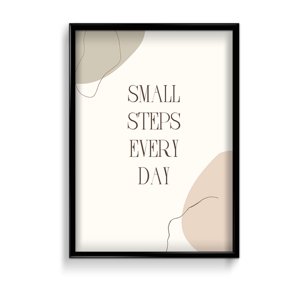 Small steps every day Quote Wall Art - The Mortal Soul
