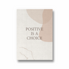 Positive is a choice Quote Wall Art - The Mortal Soul