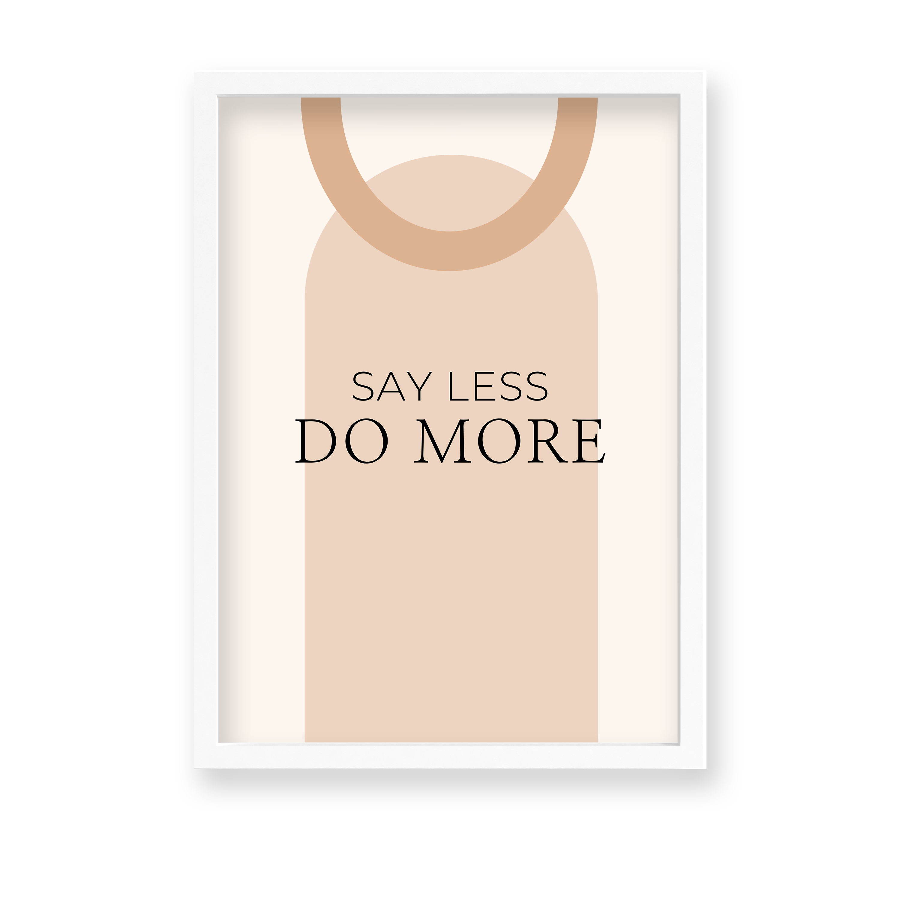 Say less do more Quote Wall Art - The Mortal Soul