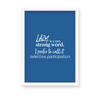 Lazy is a very strong word, I prefer to call it selective participation Quote Wall Art - The Mortal Soul