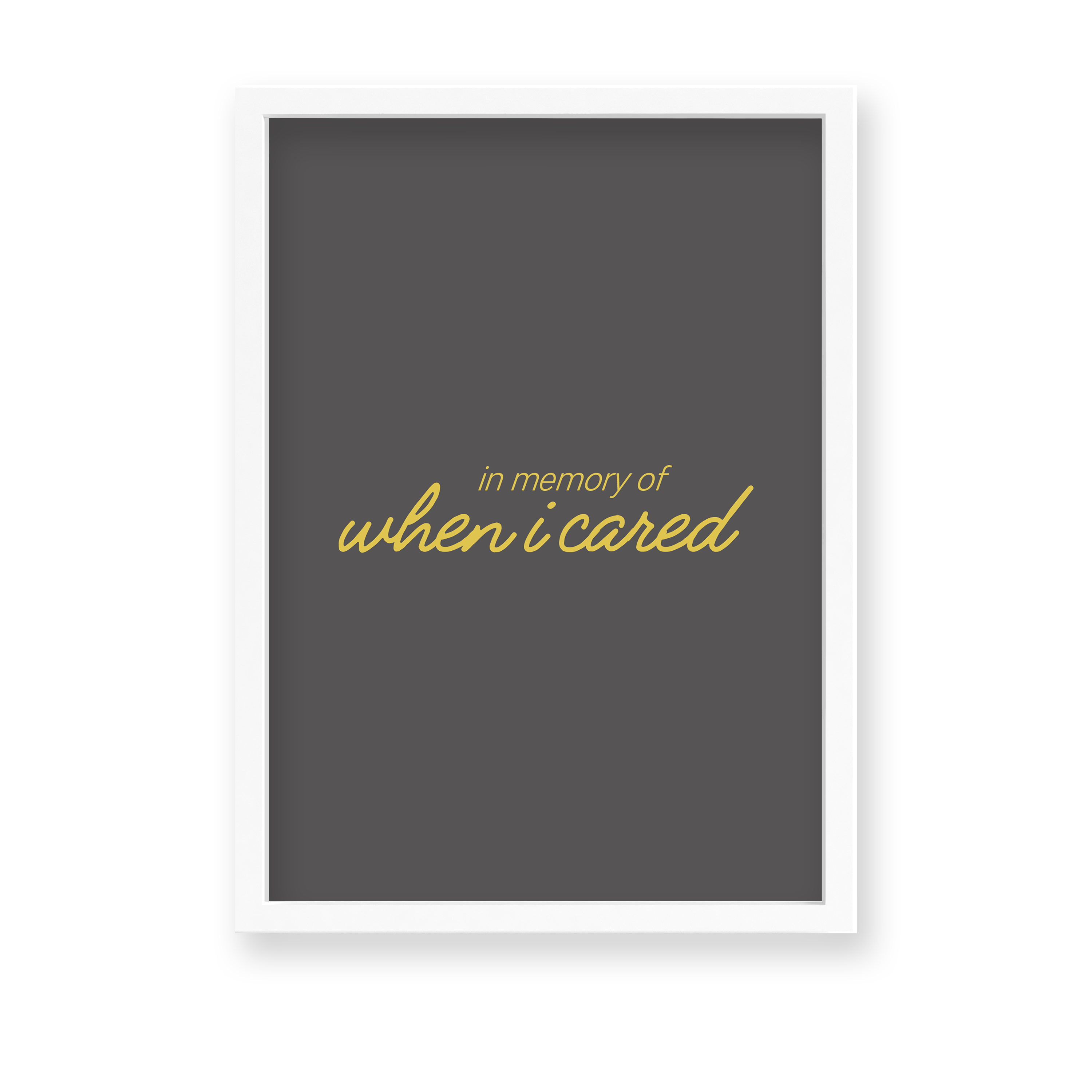 In memory of when I cared Quote Wall Art - The Mortal Soul