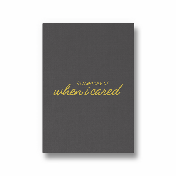 In memory of when I cared Quote Wall Art - The Mortal Soul