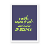 I wish more people were fluent in silence Quote Wall Art - The Mortal Soul