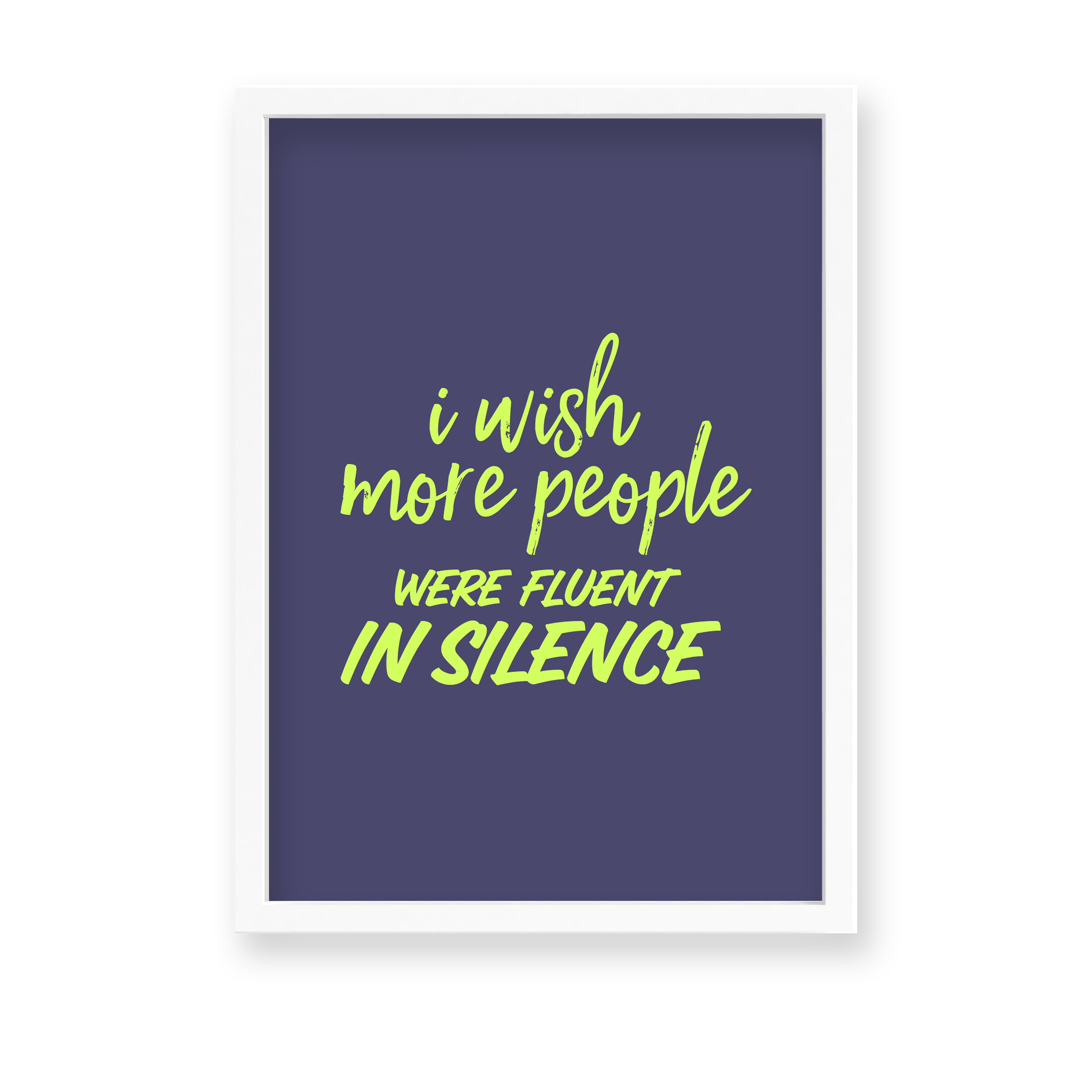 I wish more people were fluent in silence Quote Wall Art - The Mortal Soul