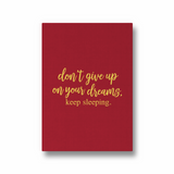 Don't give up on your dreams, keep sleeping Quote Wall Art - The Mortal Soul