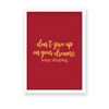 Don't give up on your dreams, keep sleeping Quote Wall Art - The Mortal Soul