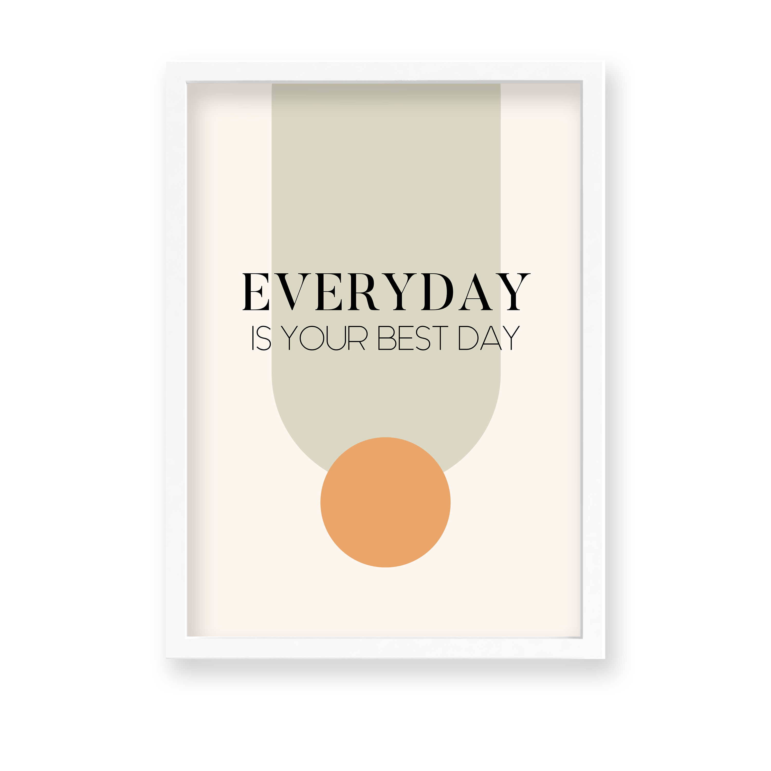 Everyday is your best day Quote Wall Art - The Mortal Soul
