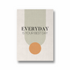 Everyday is your best day Quote Wall Art - The Mortal Soul
