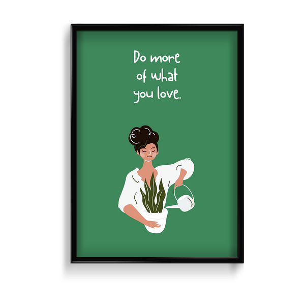Do more of what you love - The Mortal Soul