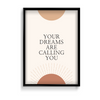 Your dreams are calling you Quote Wall Art - The Mortal Soul