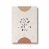 Your dreams are calling you Quote Wall Art - The Mortal Soul
