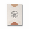 Your dreams are calling you Quote Wall Art - The Mortal Soul