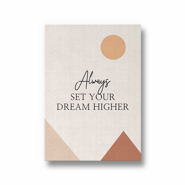 Always set your dream higher Quote Wall Art - The Mortal Soul