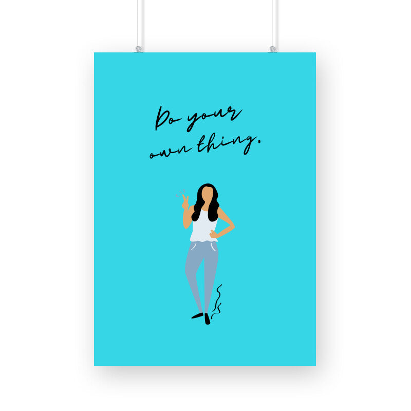 Do your own thing Poster - The Mortal Soul