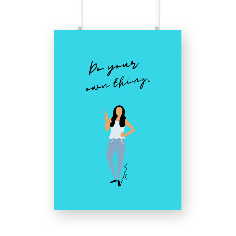 Do your own thing Poster - The Mortal Soul