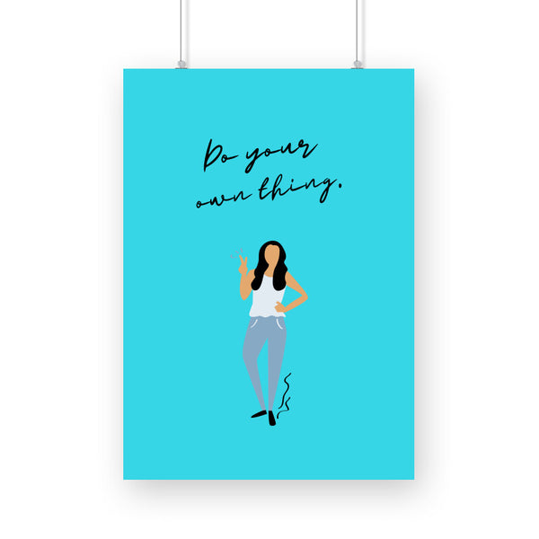 Do your own thing Poster - The Mortal Soul