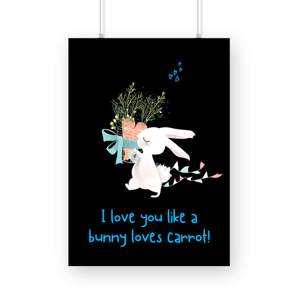 I love you like bunny love carrots Poster - The Mortal Soul