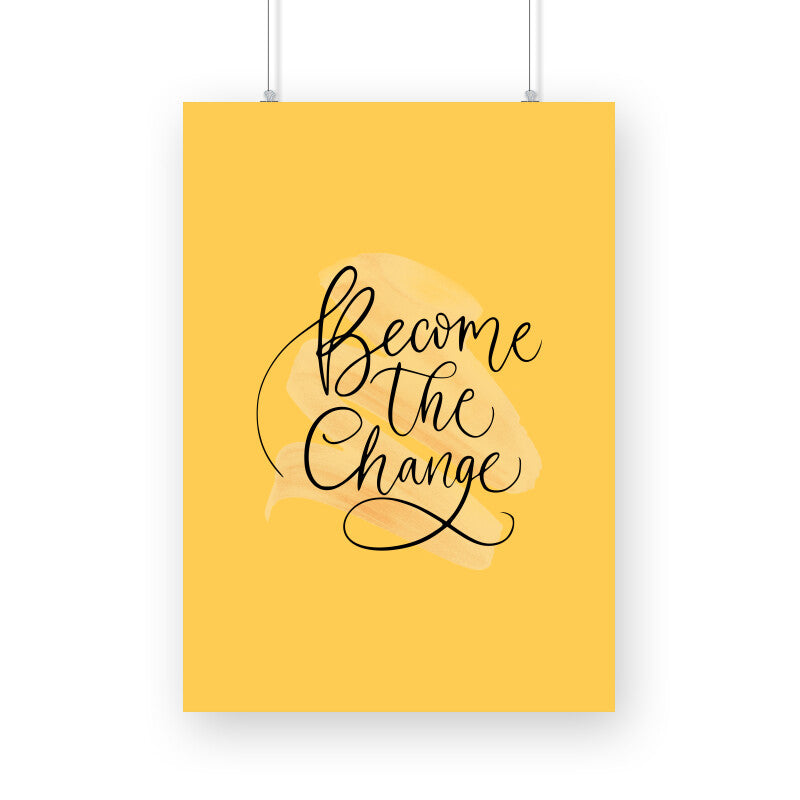 Become the change Poster - The Mortal Soul