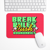 Break rules push boundaries Gaming Mouse Pad