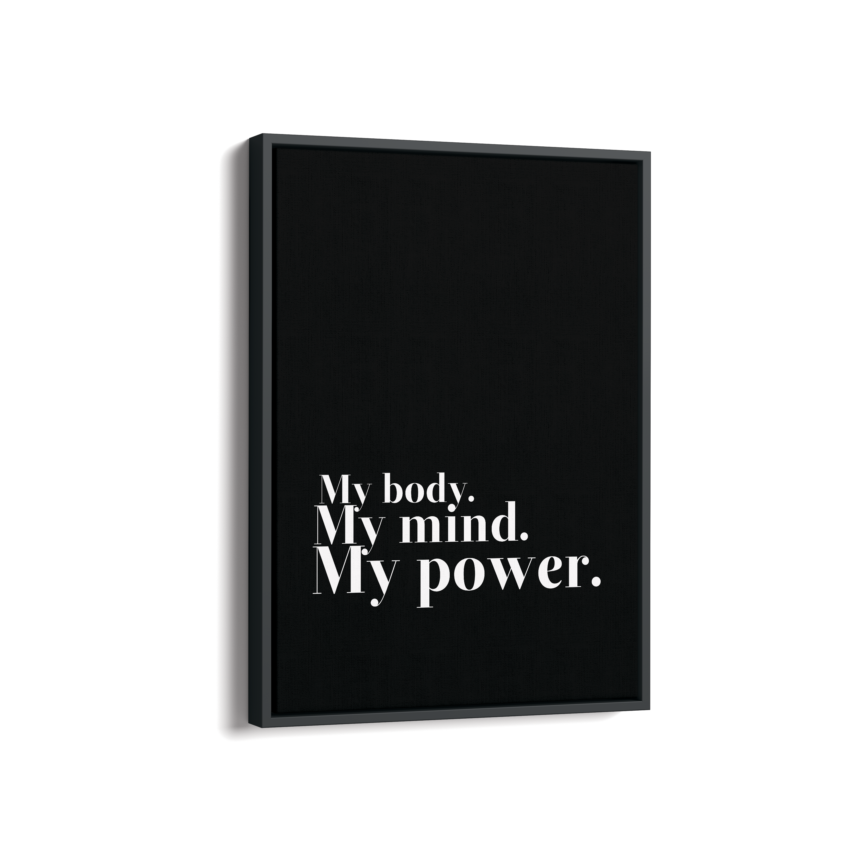 My body my mind my power Wall Art