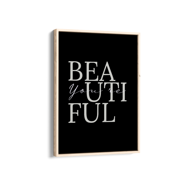 You are beautiful Wall Art