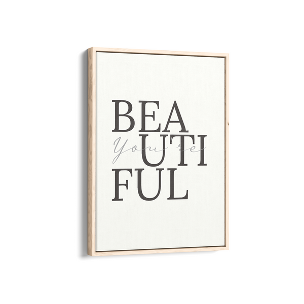 You are beautiful Wall Art