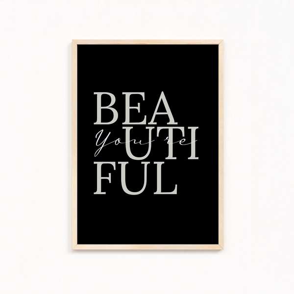 You are beautiful Wall Art