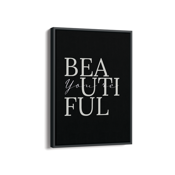 You are beautiful Wall Art