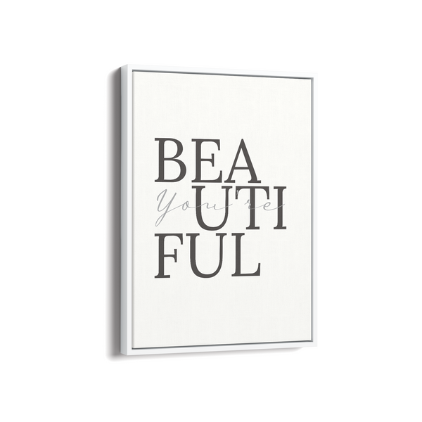 You are beautiful Wall Art