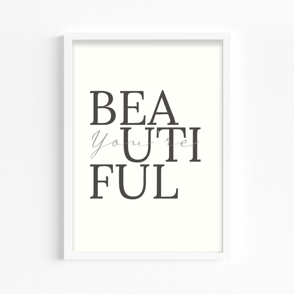 You are beautiful Wall Art