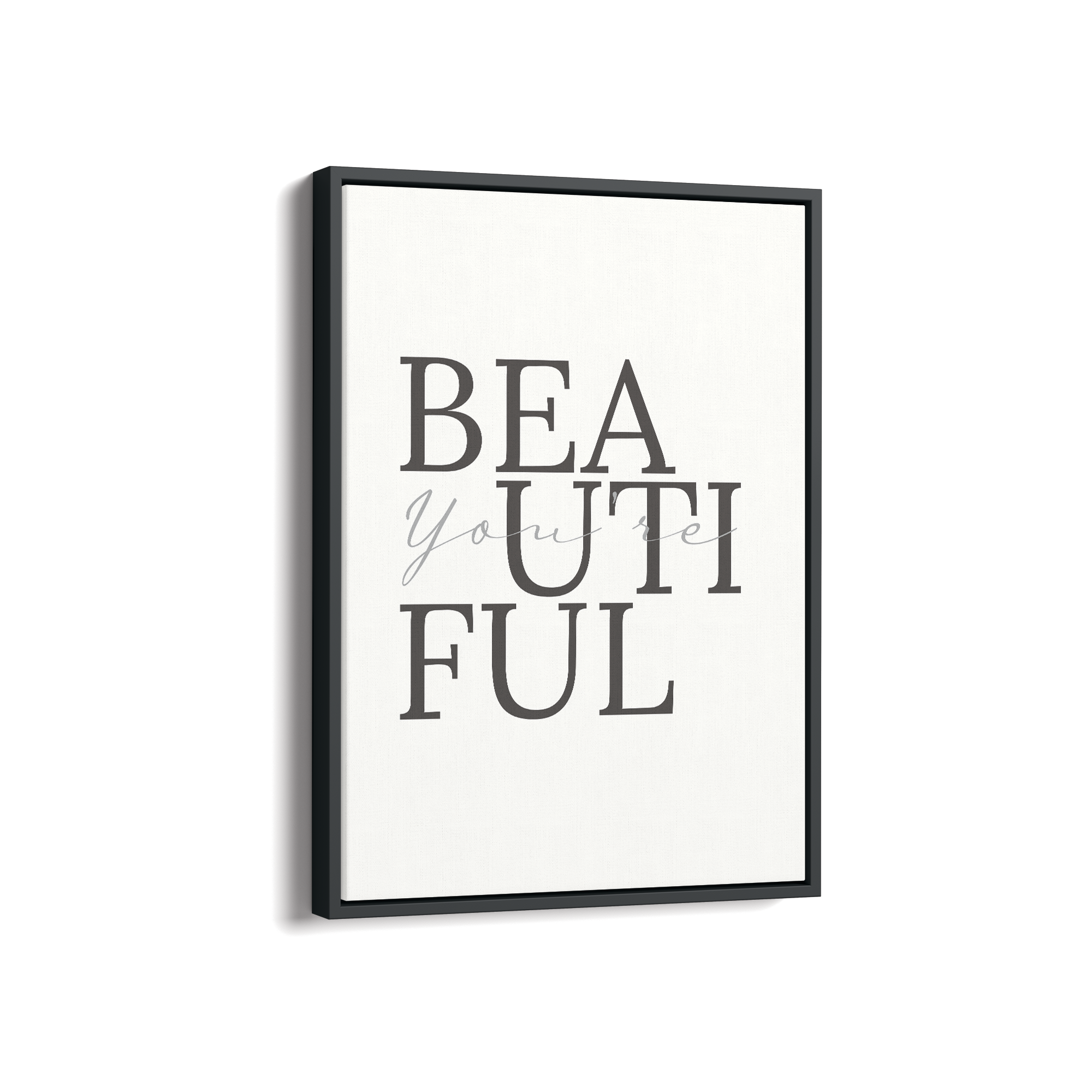You are beautiful Wall Art