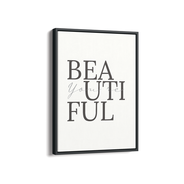 You are beautiful Wall Art