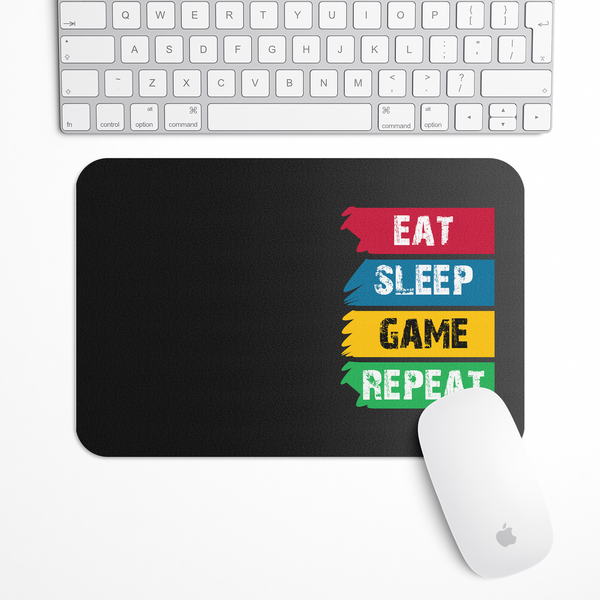 Eat Sleep Game Repeat Gaming Mouse Pad