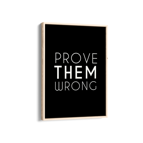 Prove them wrong Wall Art