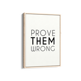 Prove them wrong Wall Art