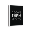 Prove them wrong Wall Art - The Mortal Soul